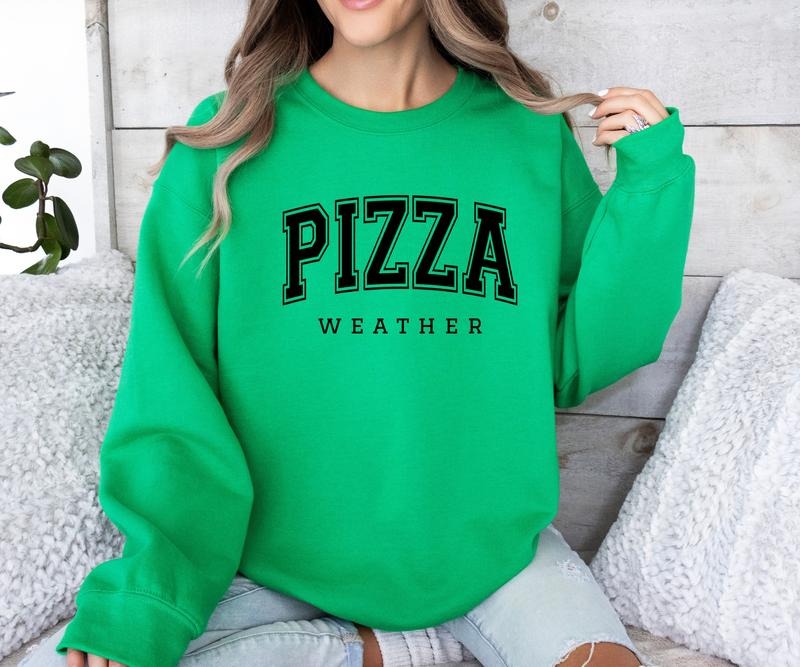 Pizza Weather Crewneck Sweatshirt T-Shirts, Hoodie | DripVista.com