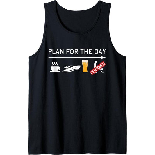 Plan For The Day Coffee Boating Beer Sex Funny Boating Shirt Tank Top made in usa