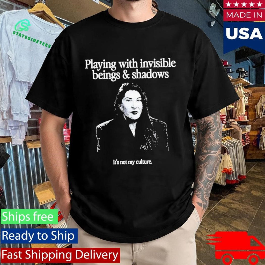 Playing With Invisible Beings And Shadows Shirt