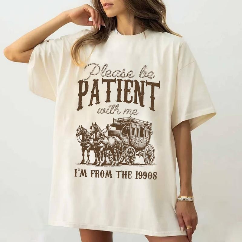 Please Be Patient With Me I_m From The 1990s T-Shirt, Funny Graphic T-Shirt, Funny Retro T-Shirt, 1900s Graphic Tee, Meme Graphic Tees trendy