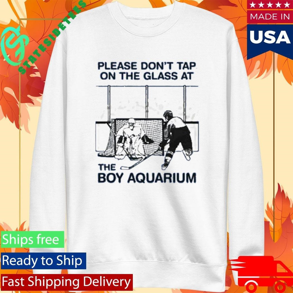 Please Don’t Tap On The Glass At The Boy Aquarium Shirt