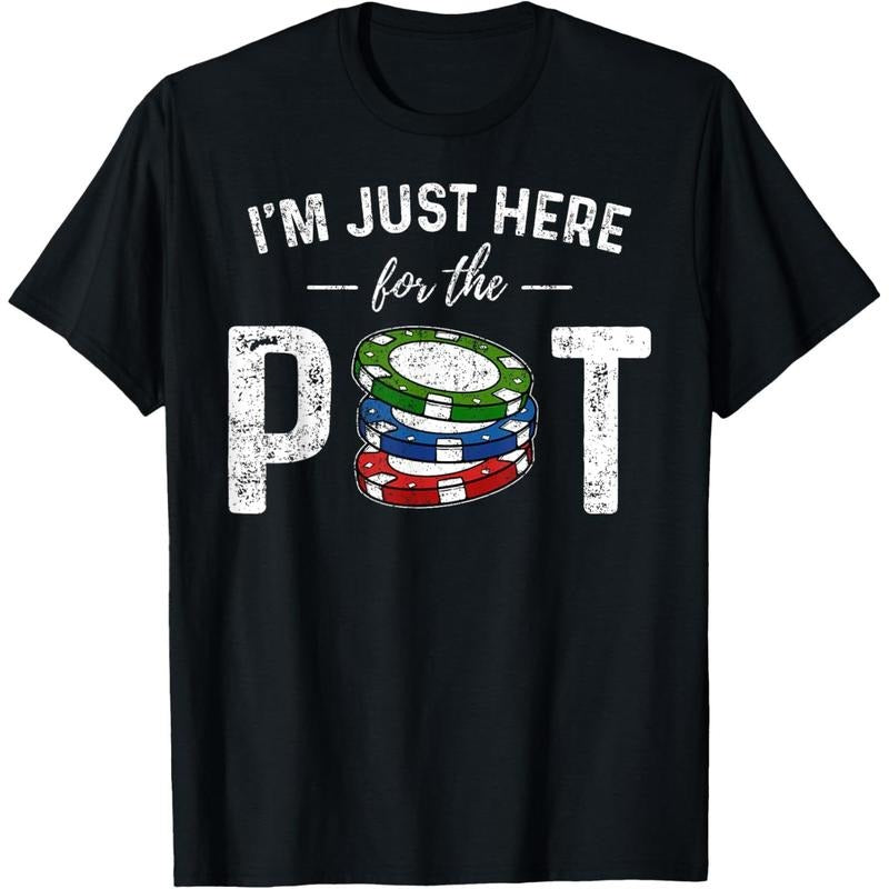 Poker I'm Just Here For The Pot Funny T-Shirt made in usa Hoodie, Sweatshirt | DripVista.com