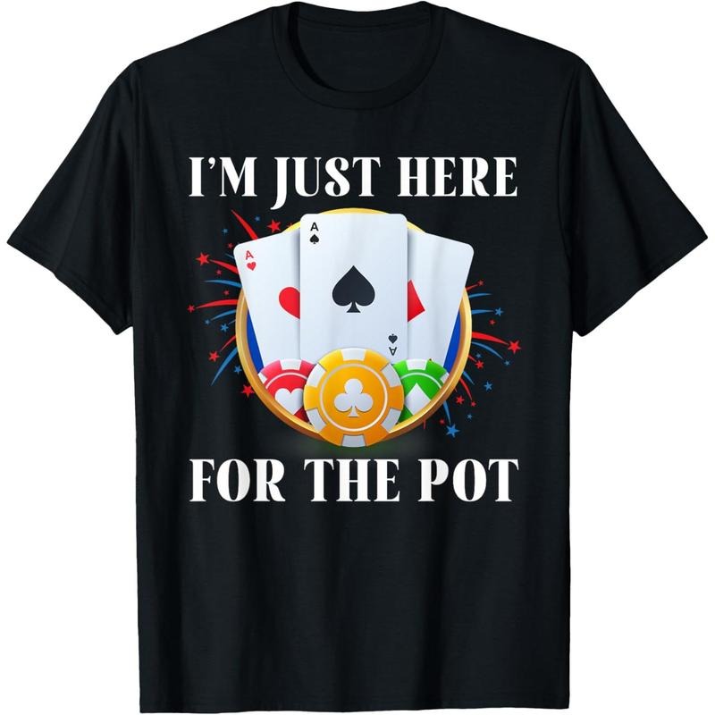 Poker Player I'M JUST HERE FOR THE POT Funny Vintage T-Shirt made in usa Hoodie, Sweatshirt | DripVista.com