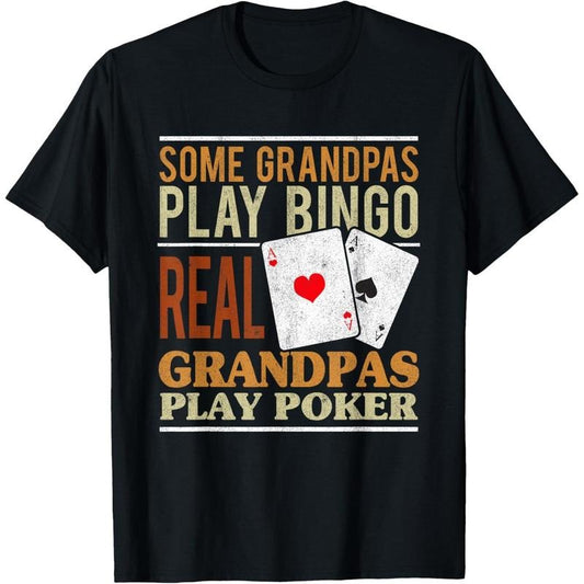 Poker Texas Holdem Real Grandpas Play Poker Funny Granddad T-Shirt made in usa