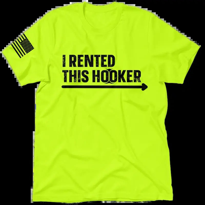 I Rented This Hooker - Men's Hi Visibility Safety Yellow Work Stylish T-Shirt Jersey Men's 30-Day Guarantee Cotton/Poly...
