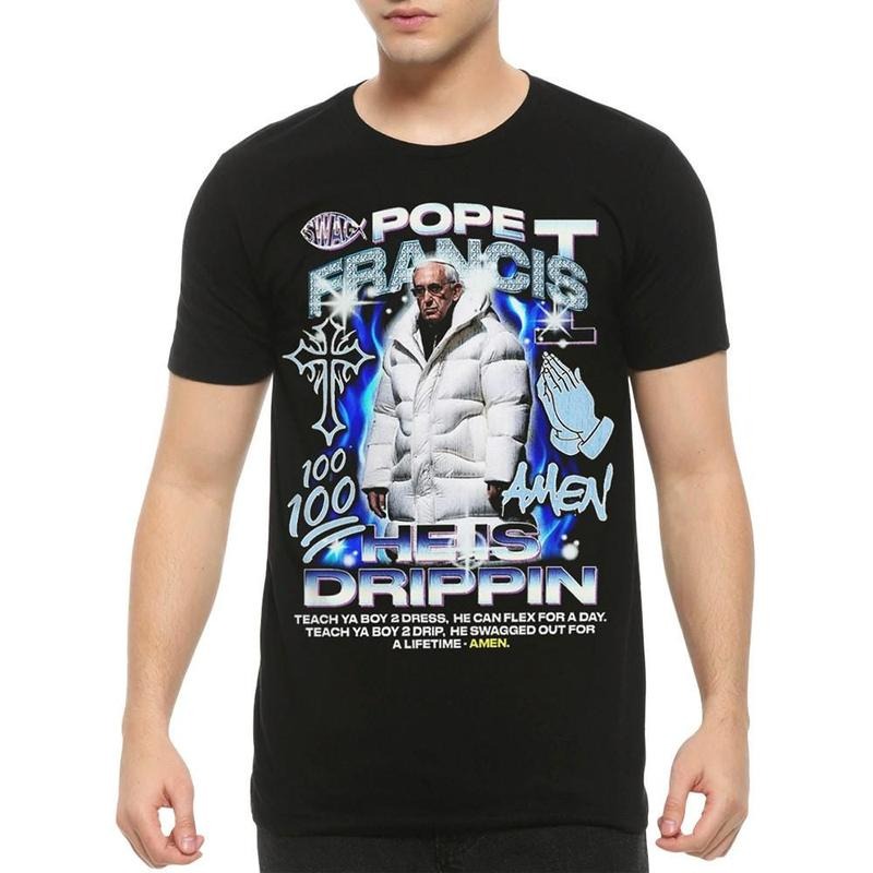 Pope Francis He Is Drippin Cool Hip-Hop Style T-Shirt Crew Neck Short Sleeve T-Shirt Tops Trendy for Unisex
