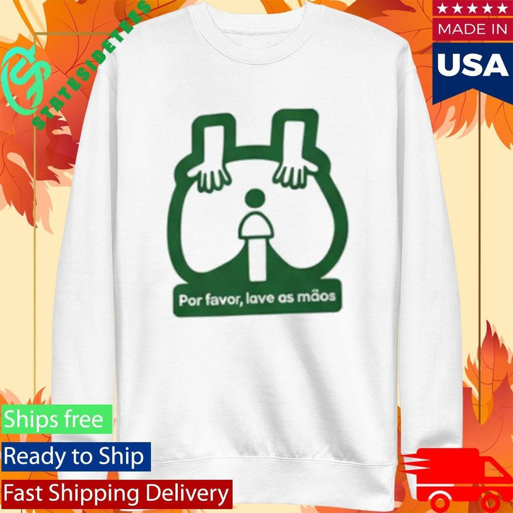 Por Favor Lave As Maos Shirt