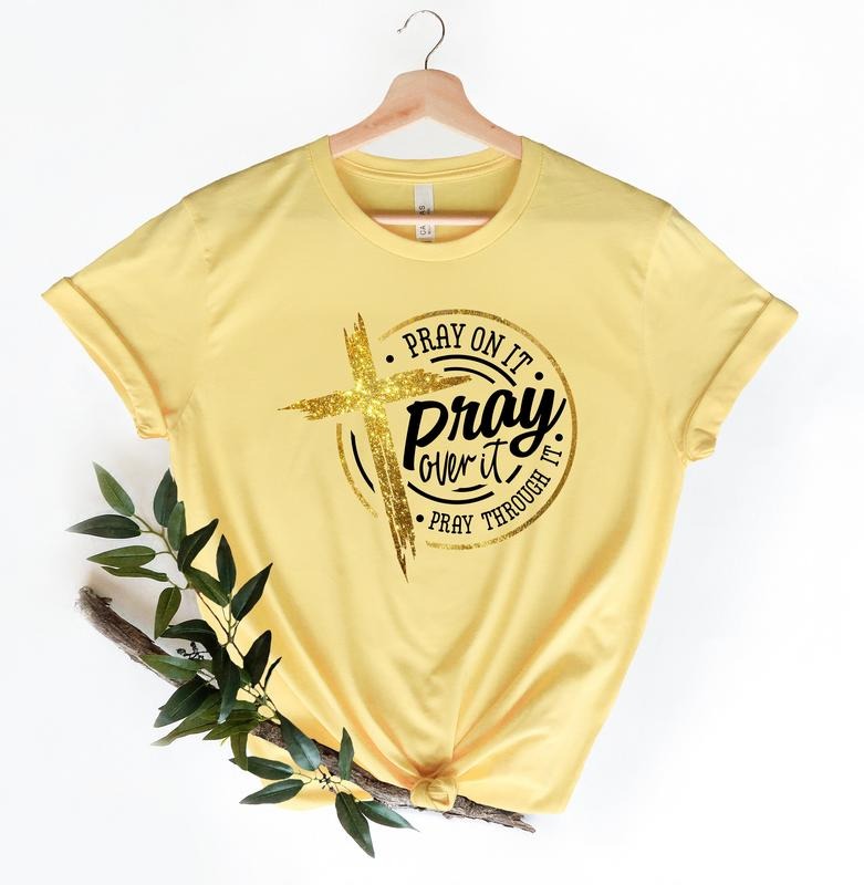 Pray On It Shirt - Yellow Cotton T-Shirt with "PRAY ON IT" Graphic, Short Sleeve, Reliable Choice for Men and Christians...