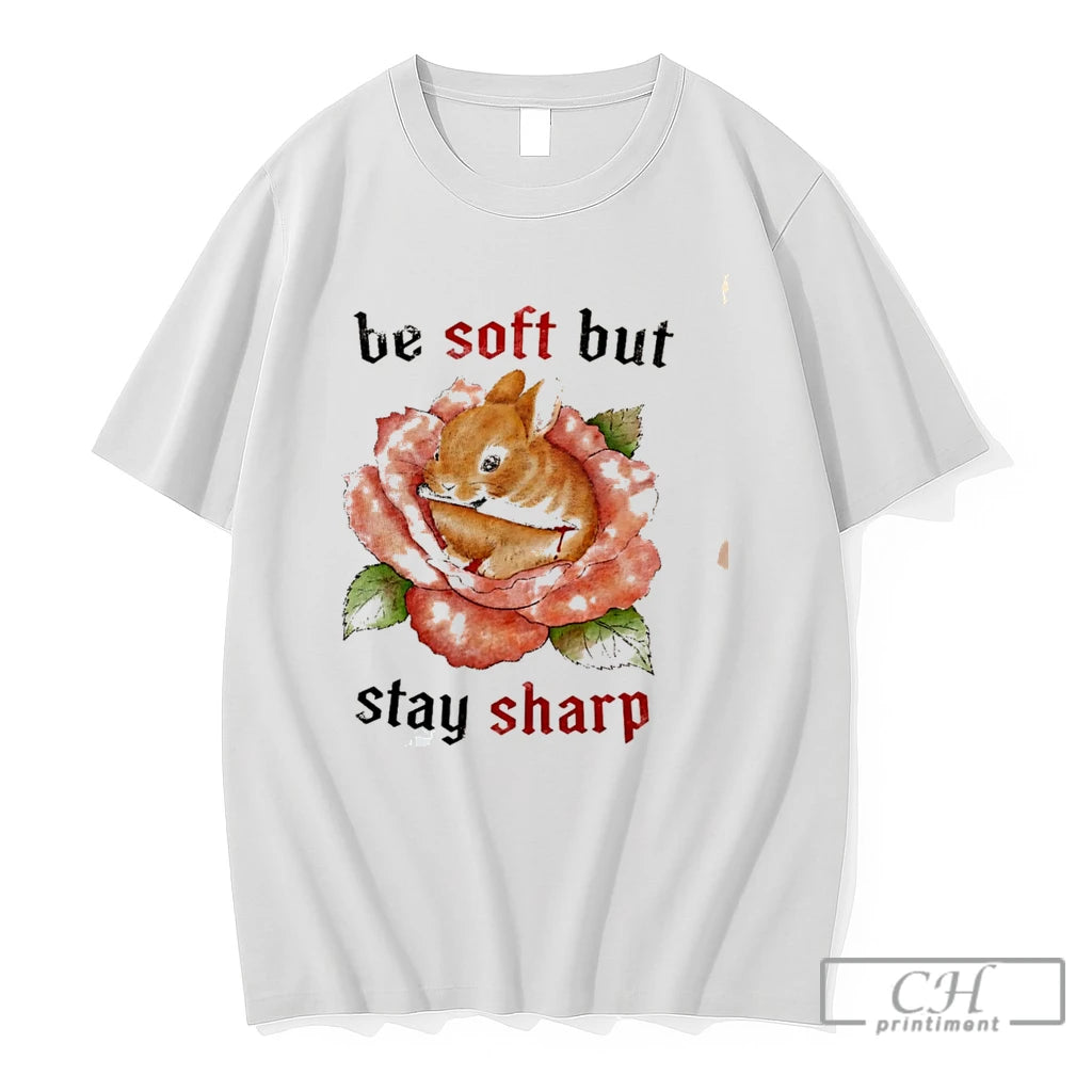 Premium Be Soft But Stay Sharp Tee