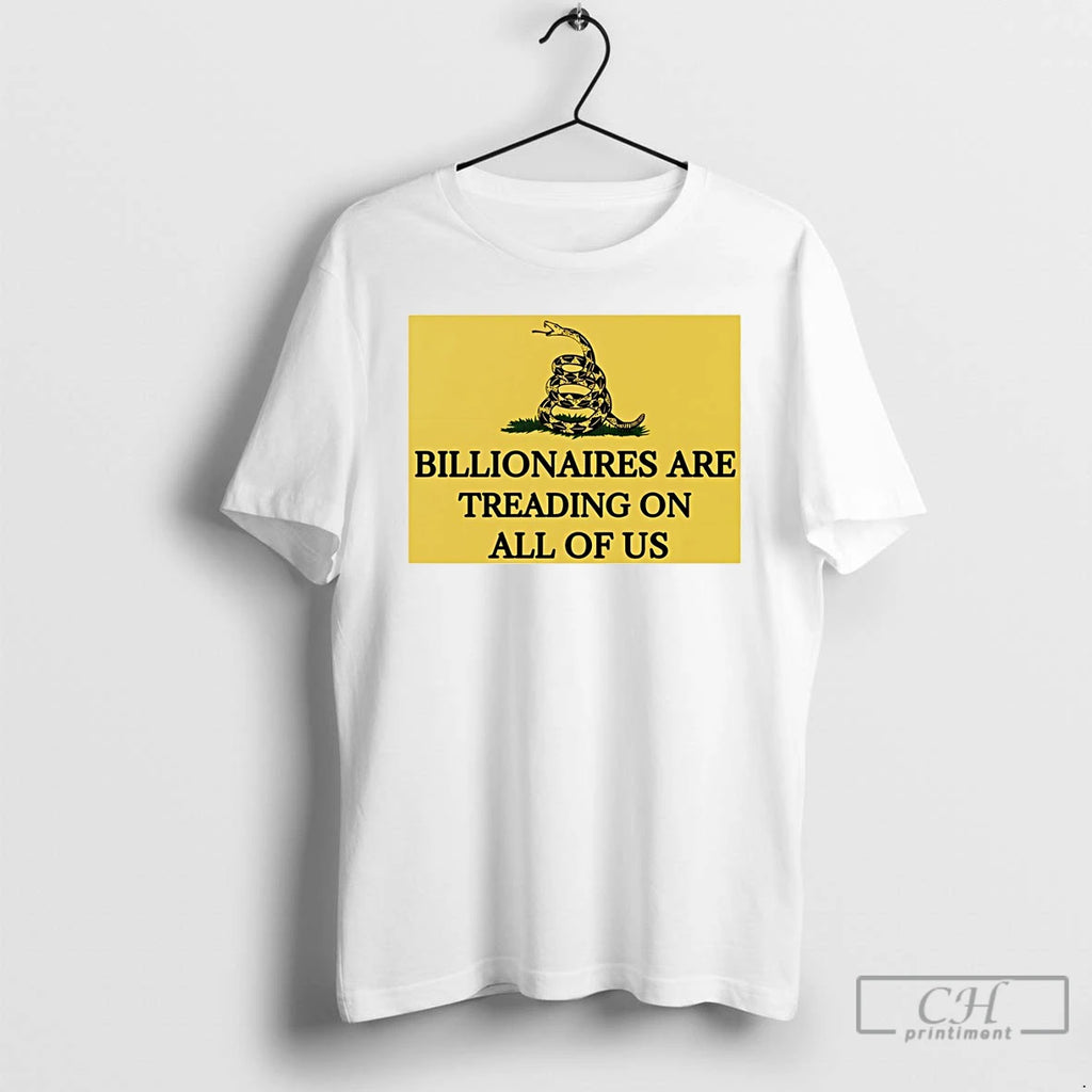 Premium Billionaires Are Treading On All Us Dont Tread On Me Parody T Shirts Sweater