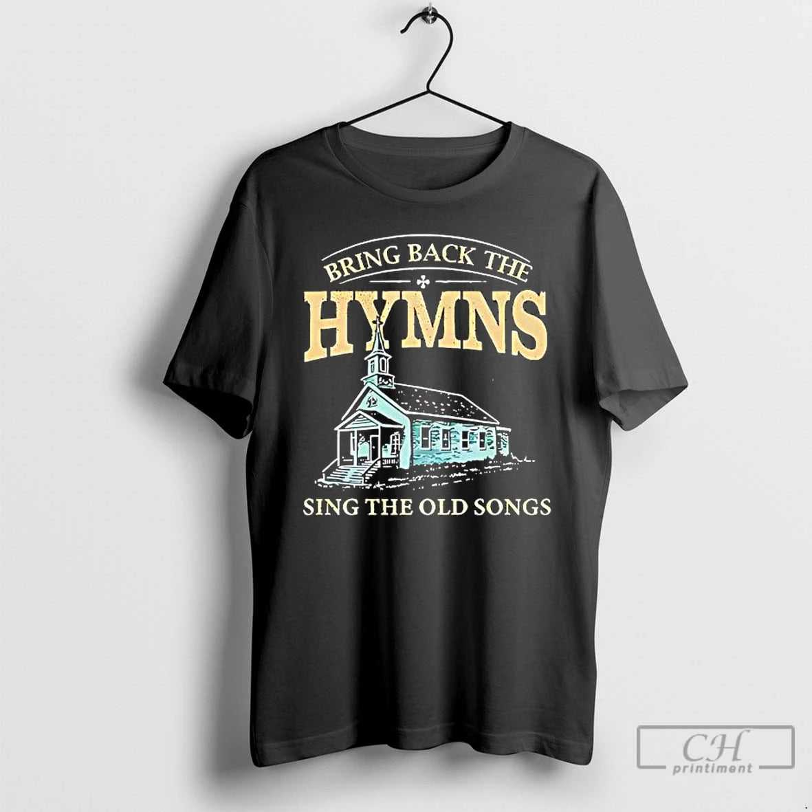 Premium Bring Back The Hymns Sing The Old Songs T-Shirts, Hoodie, Sweatshirt | DripVista.com