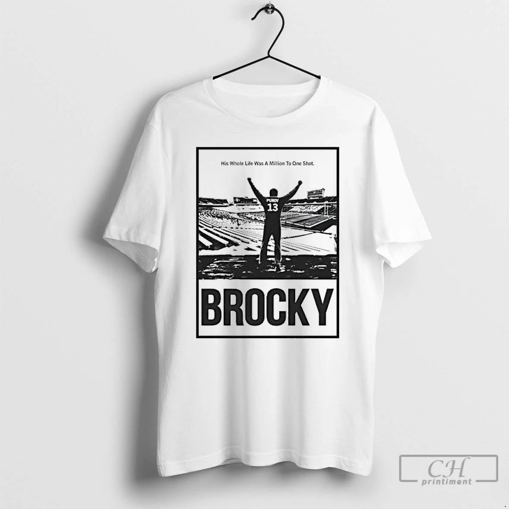 Premium Brock Purdy His Whole Life Was A Million To One Shot Brocky T Shirts Hoodie, Sweatshirt | DripVista.com