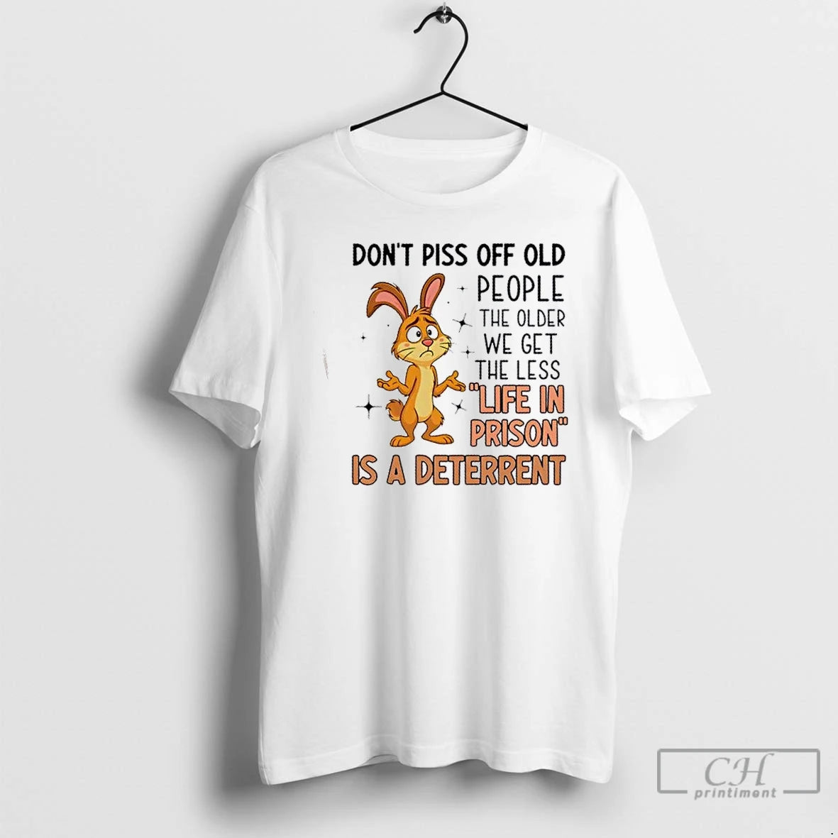 Premium Bunny Dont Piss Off Old People The Older We Get The Less Life In T-Shirts, Hoodie, Sweatshirt | DripVista.com