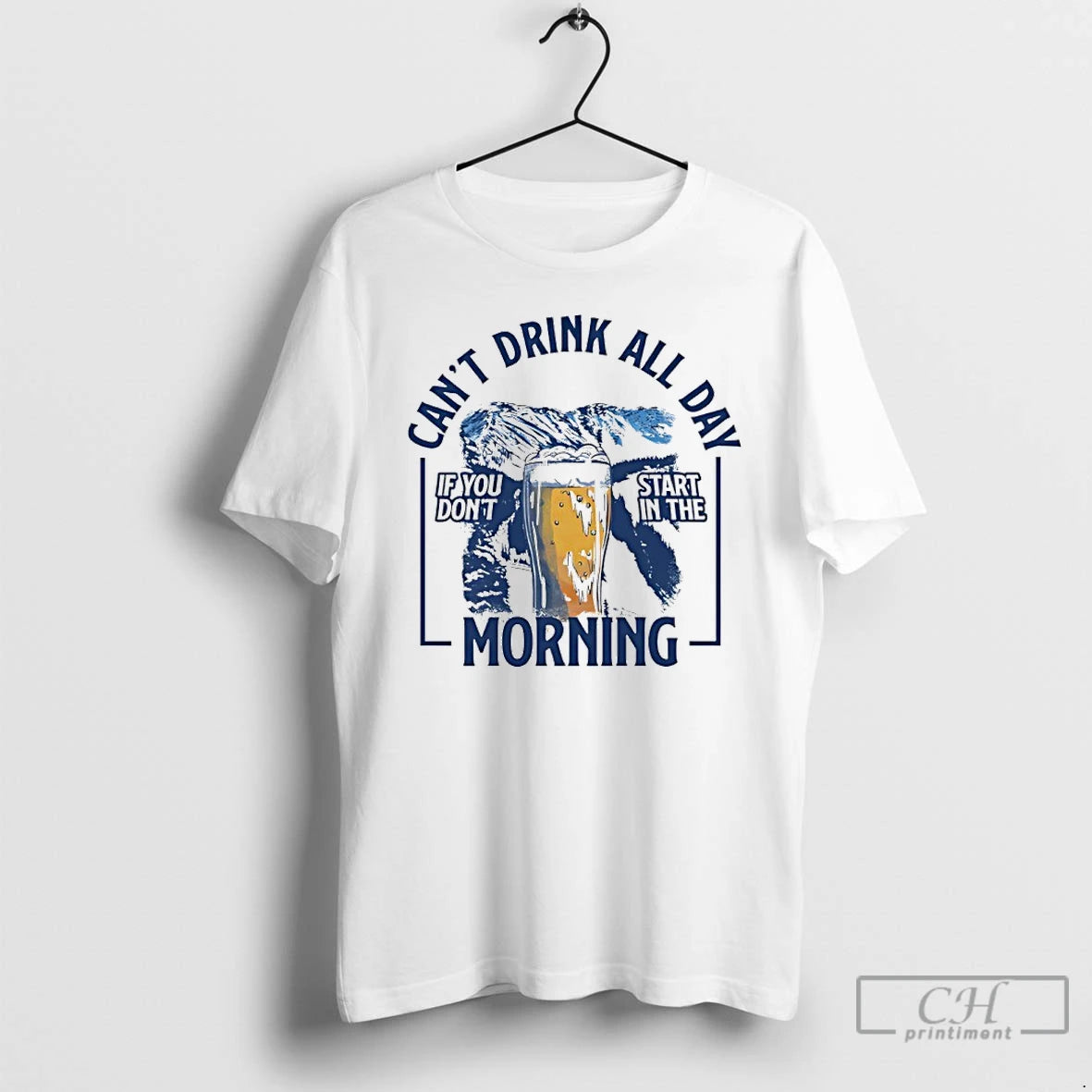 Premium Cant Drink All Day Mountains If You Dont Start In The Morning T Shirts Hoodie, Sweatshirt | DripVista.com