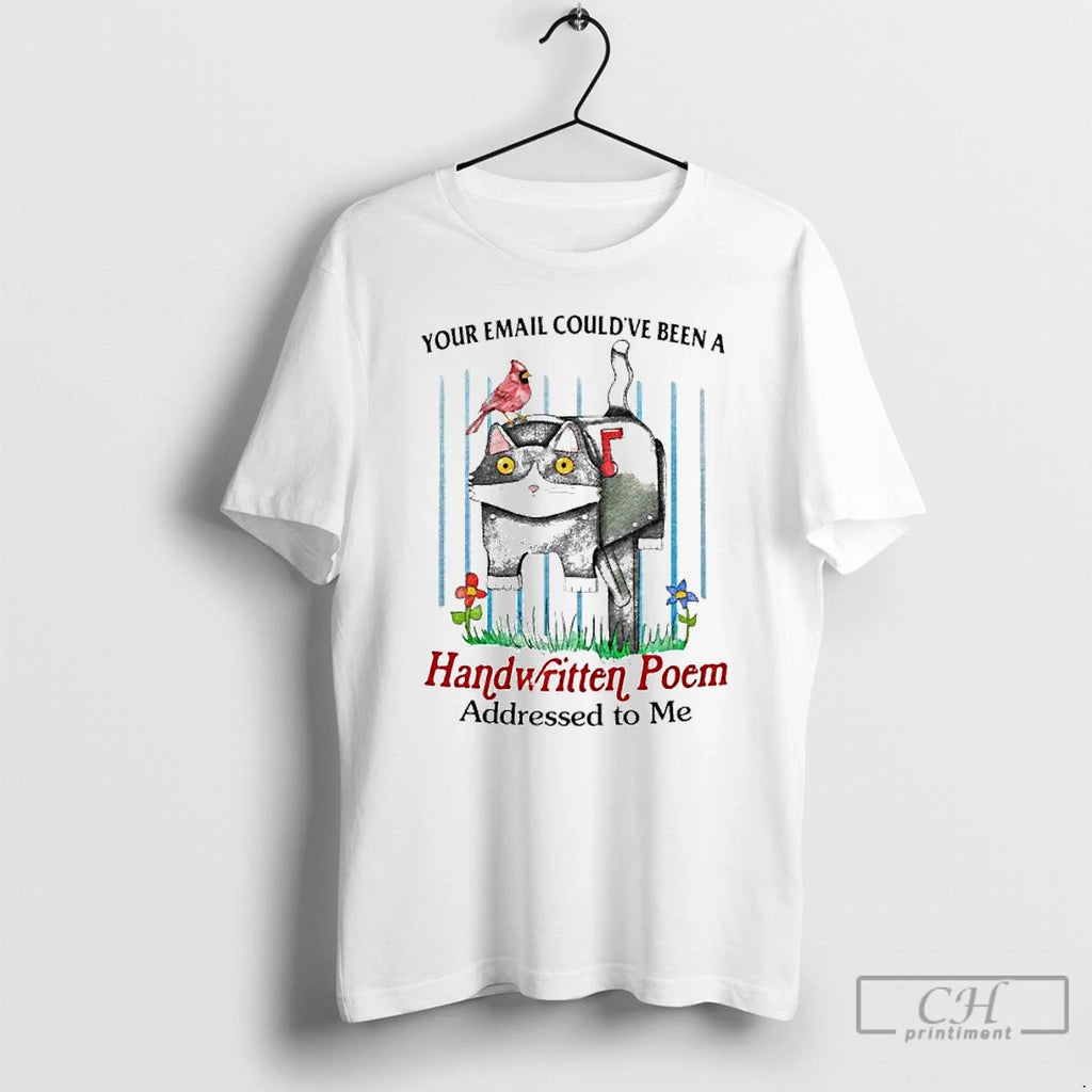 Premium Cat Your Email Couldve Been A Handwritten Poem Addressed To Me Ornaments T Shirts Hoodie, Sweatshirt | DripVista.com