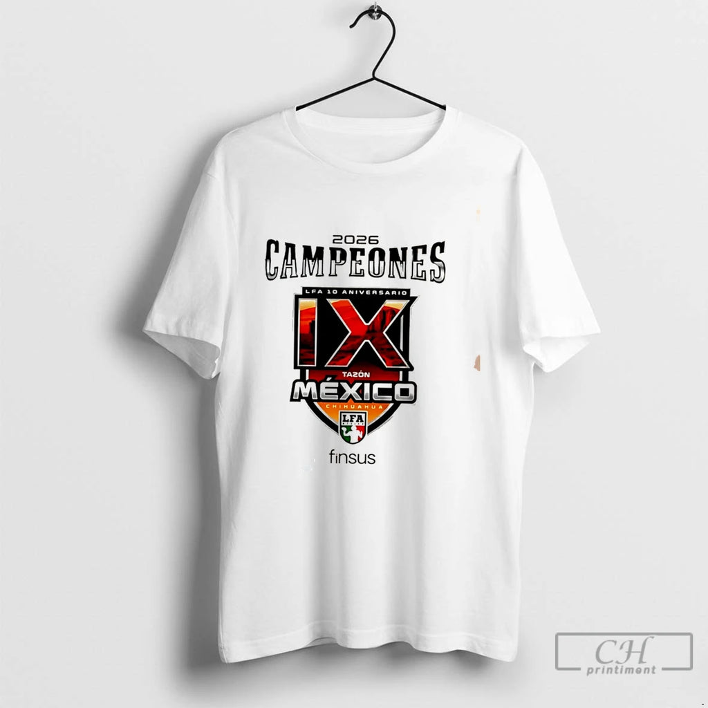 Premium Caudillos De Chihuahua Campeones Del Tazon Mexico Ix 2026 Playera Conmemo Tee T Shirts