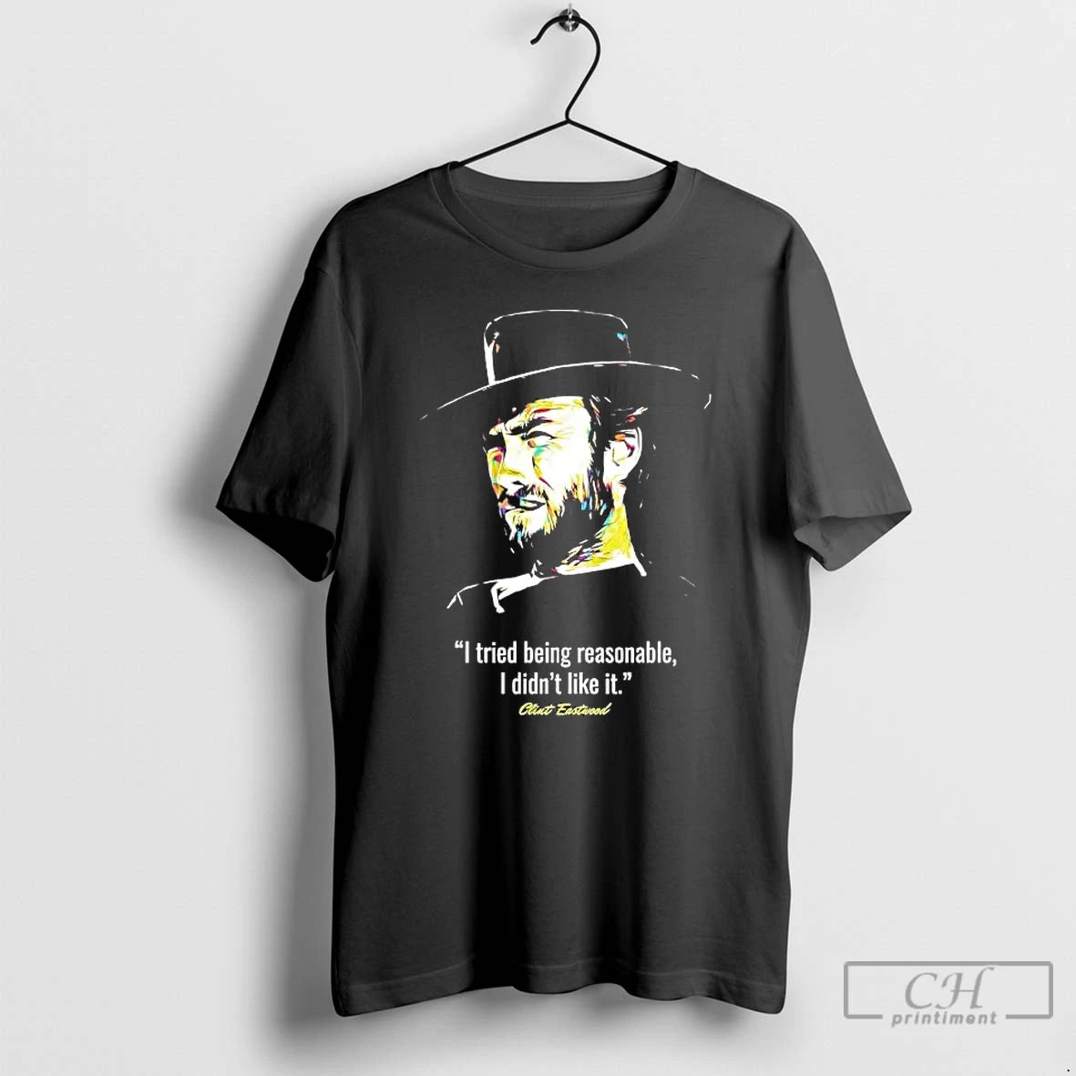 Premium Clint Eastwood Tried Being Reasonable I Didnt Like It T-Shirts, Hoodie, Sweatshirt | DripVista.com