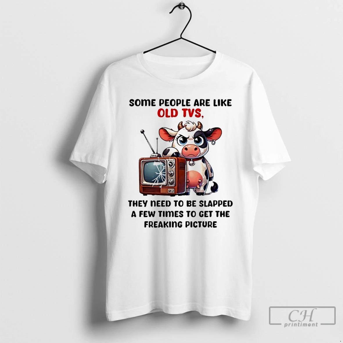 Premium Cow Some People Are Like Old Tvs They Need To Be Slapped A Few T-Shirts, Hoodie, Sweatshirt | DripVista.com