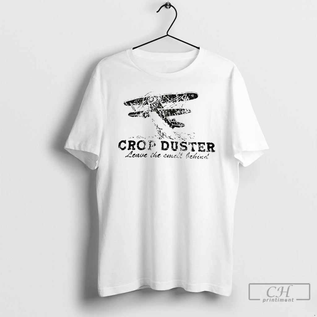 Premium Crop Duster Leave The Smell Behind T-Shirts, Hoodie, Sweatshirt | DripVista.com