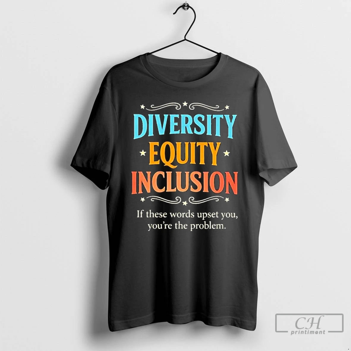 Premium Dei Diversity Equity Inclusion If These Words Upset You T-Shirts, Hoodie, Sweatshirt | DripVista.com