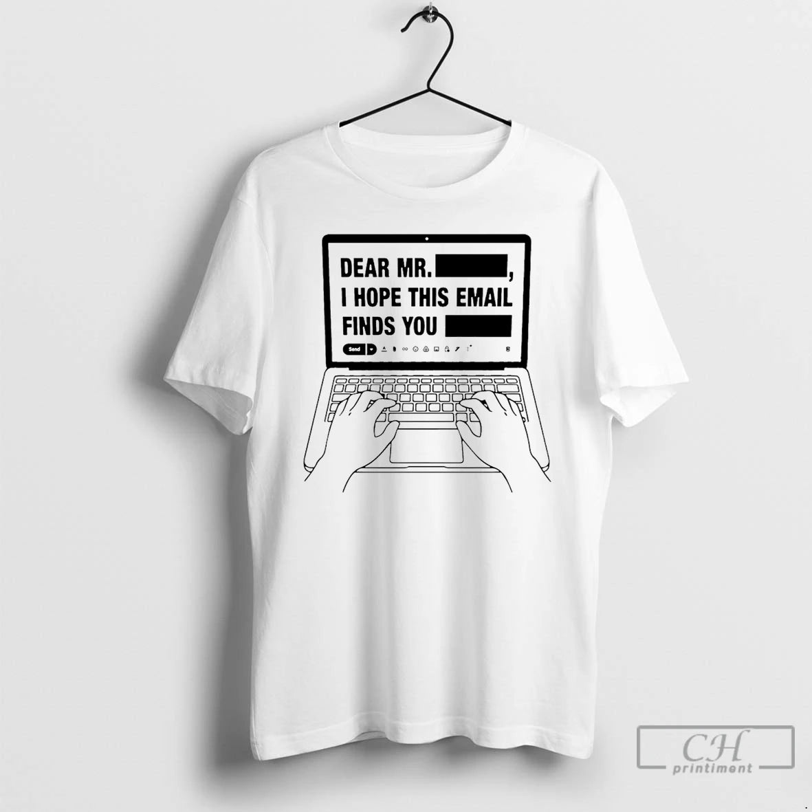 Premium Dear Mr Redacted I Hope This Email Finds You Redacted T-Shirts, Hoodie, Sweatshirt | DripVista.com