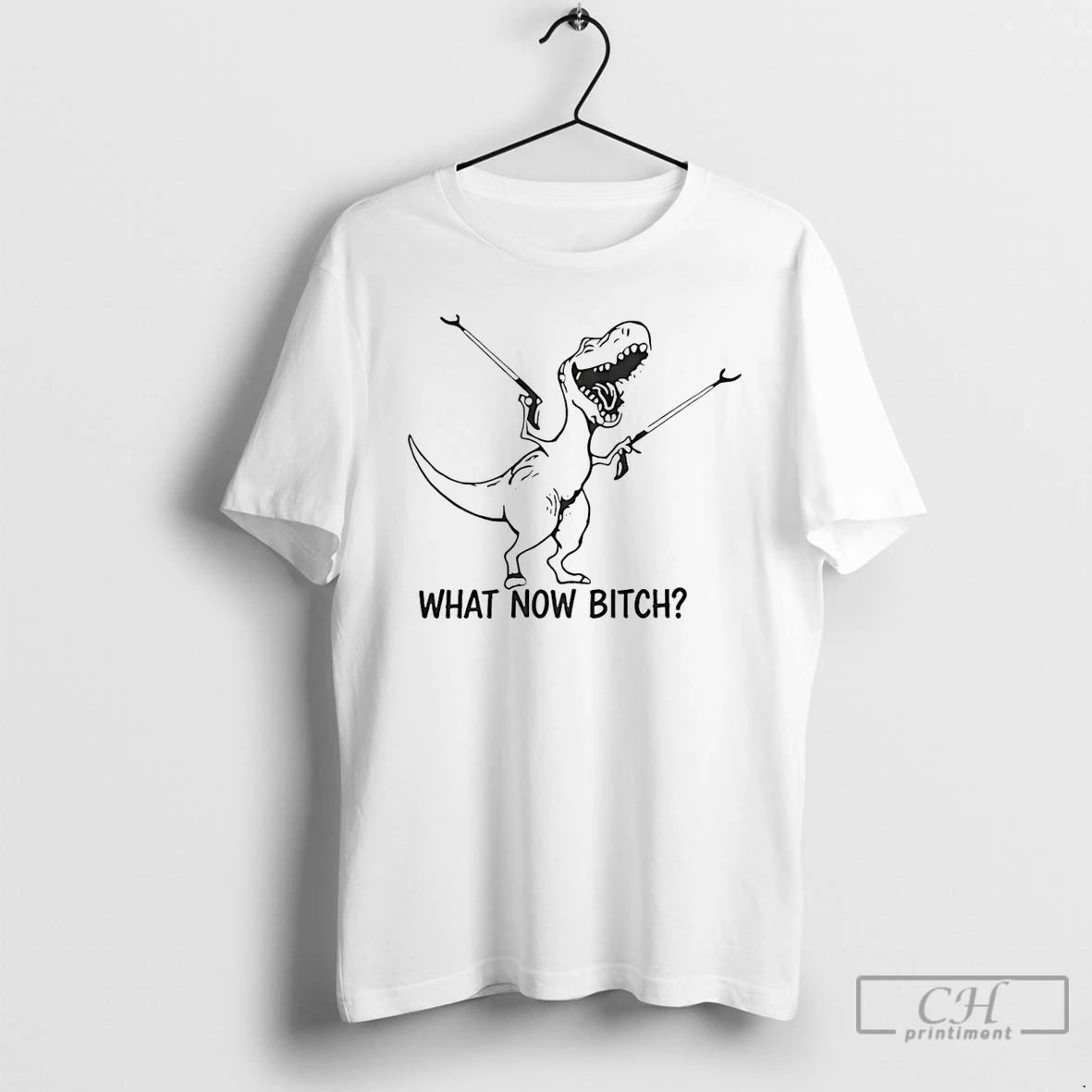 Premium Dinosaur What Now Bitch T-Shirts, Hoodie, Sweatshirt | DripVista.com