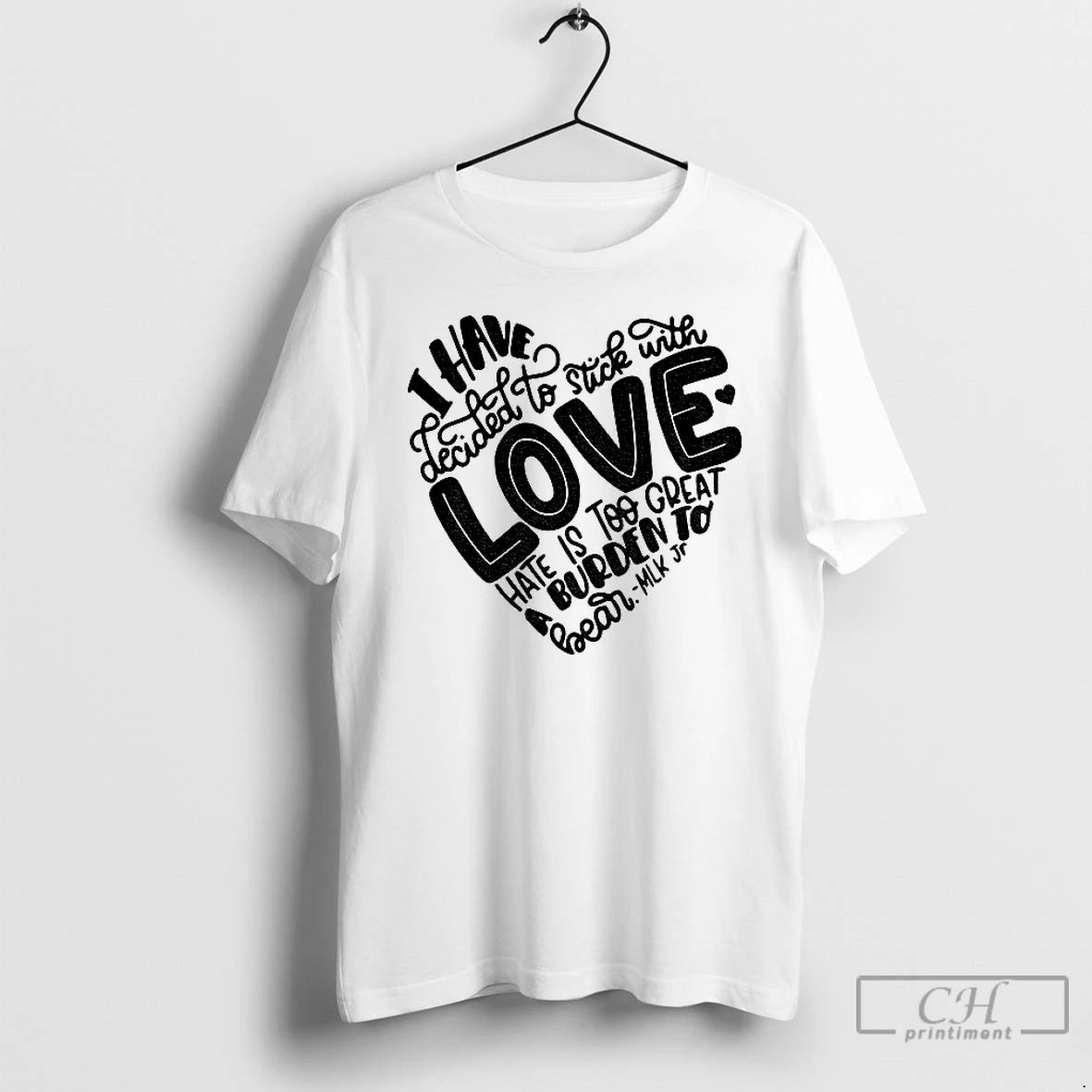 Premium Dr Martin Luther King Jr I Have Decide To Stick With Love T Shirts Hoodie, Sweatshirt | DripVista.com