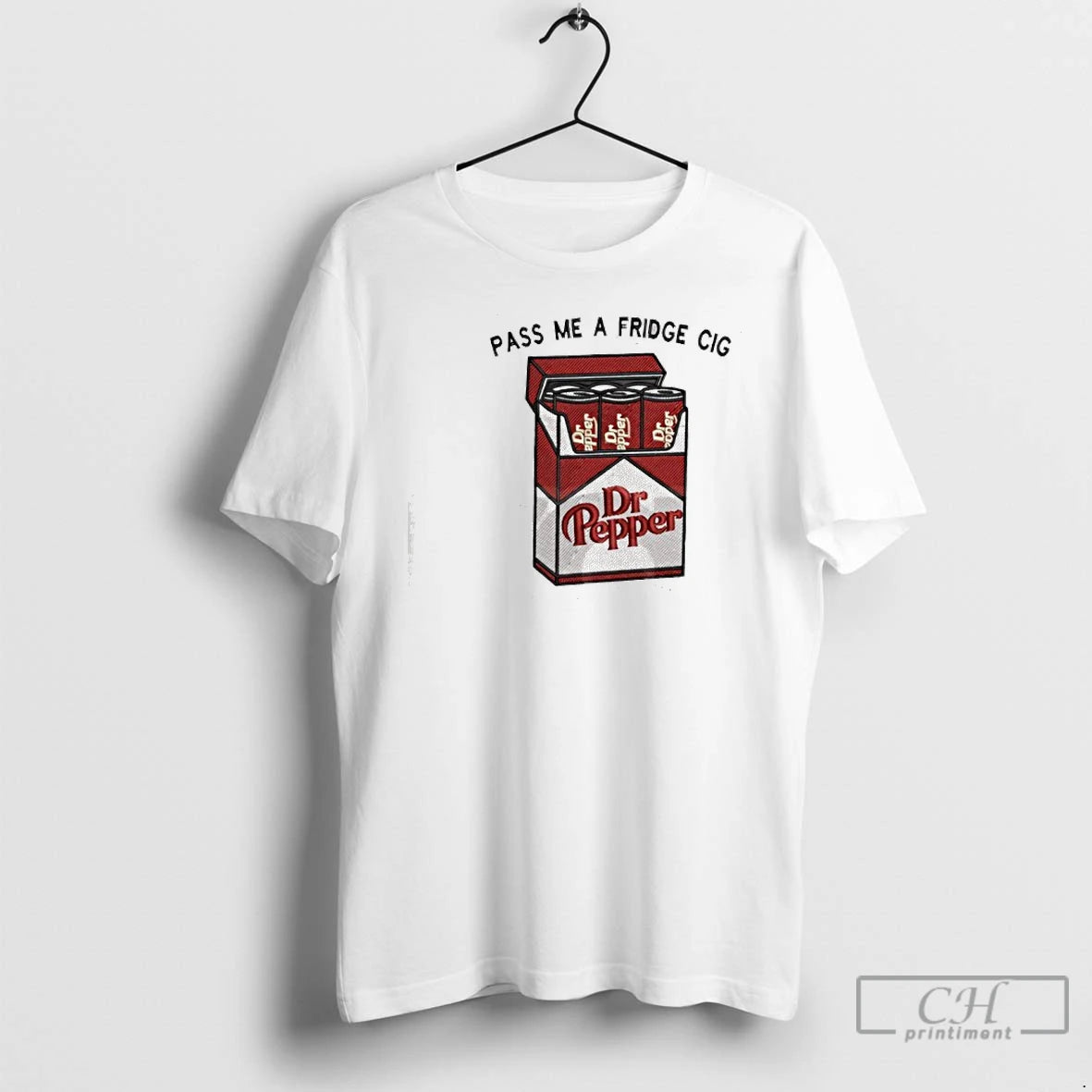 Premium Dr Pepper Pass Me A Fridge Cigarette T-Shirts, Hoodie, Sweatshirt | DripVista.com