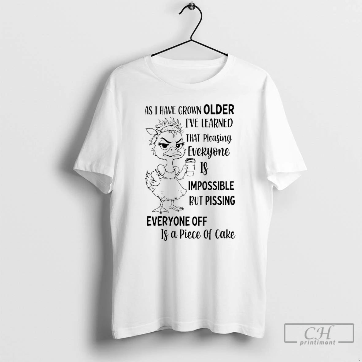Premium Duck As I Have Grown Older Ive Learned That T-Shirts, Hoodie, Sweatshirt | DripVista.com
