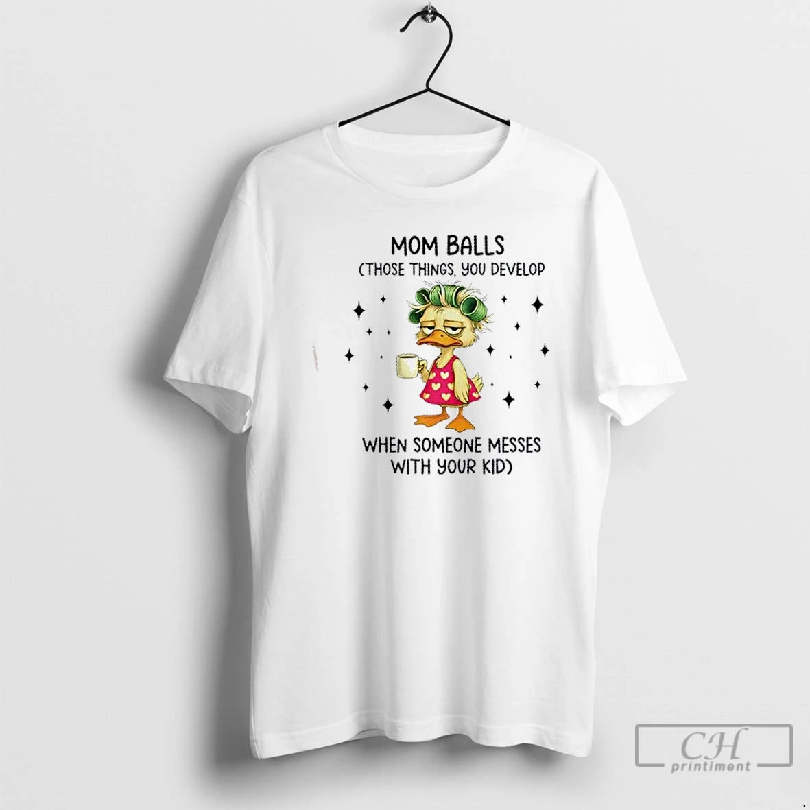 Premium Duck Mom Balls Those Things You Develop When Someone Messes With Your Kid T-Shirts, Hoodie, Sweatshirt