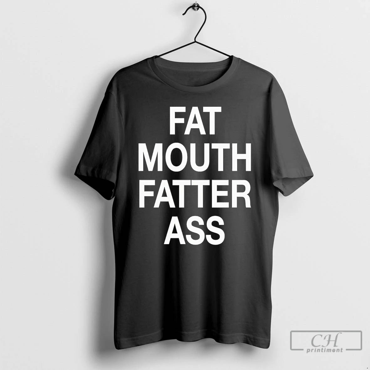 Premium Fat Mouth Fatter Ass T-Shirts, Hoodie, Sweatshirt | DripVista.com