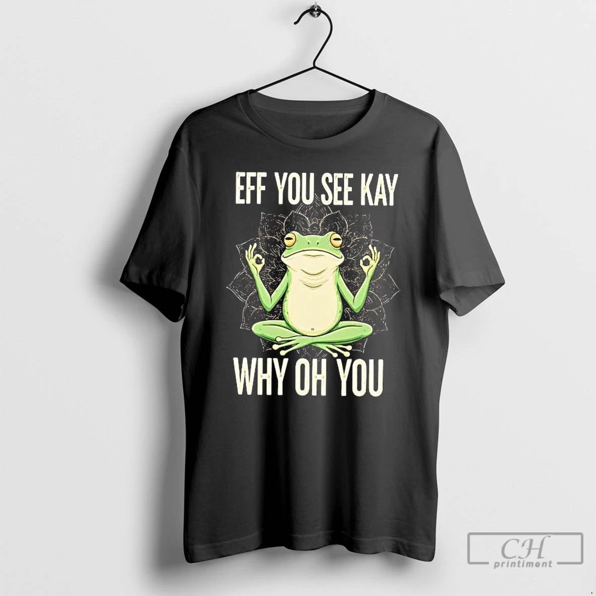 Premium Frog Eff You See Kay Why Oh You T-Shirts, Hoodie, Sweatshirt | DripVista.com