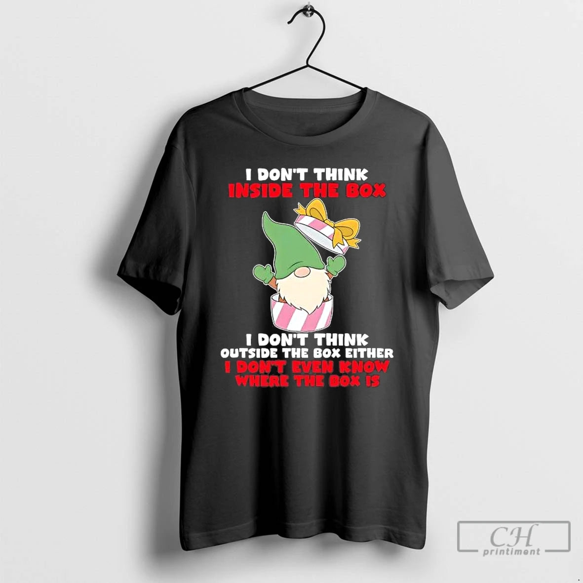 Premium Gnome I Dont Think Inside The Box I Dont Think Outside T Shirts Sweater Hoodie, Sweatshirt | DripVista.com