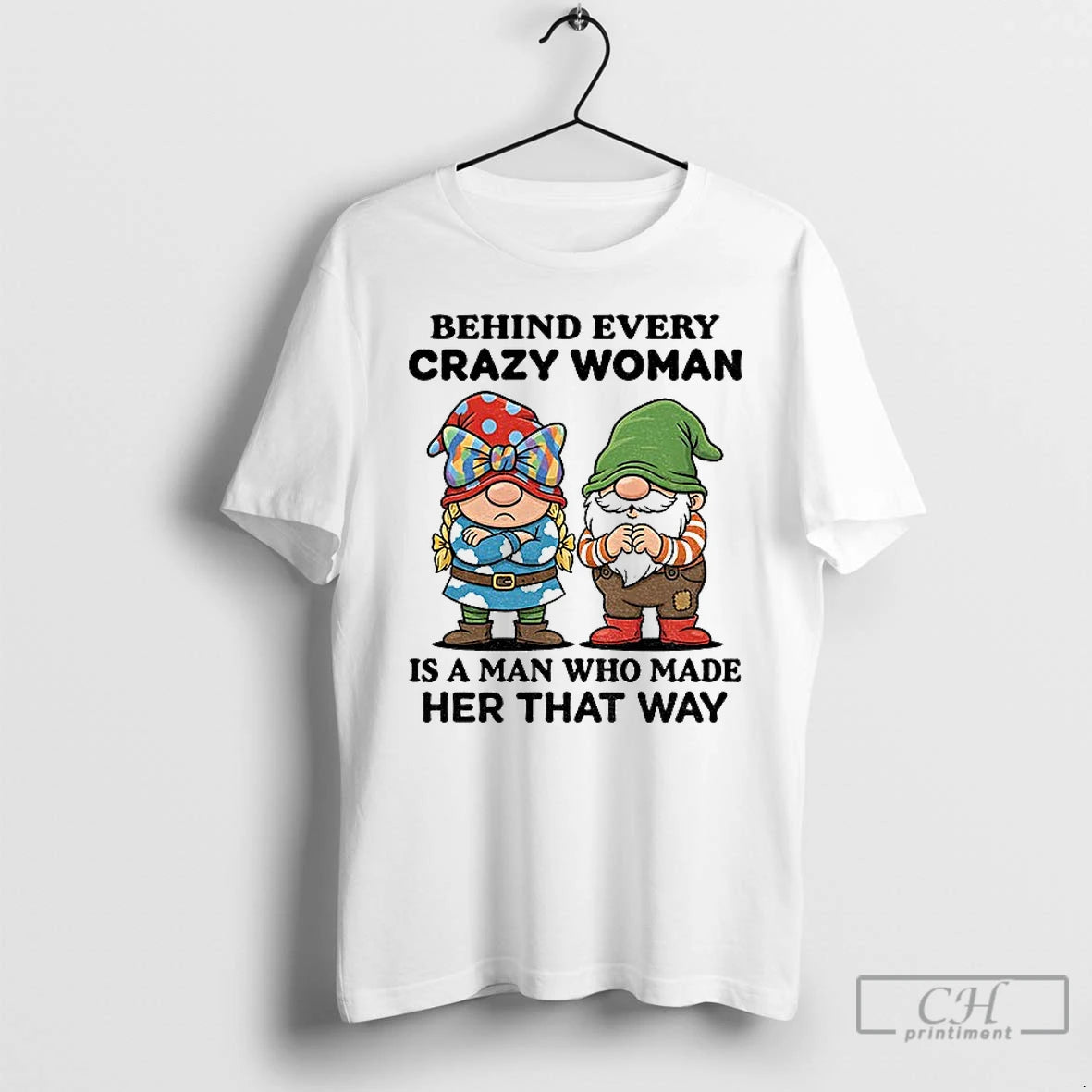 Premium Gnome Behind Every Crazy Woman Is A Man Who Made Her That Way Christmas T-Shirts, Hoodie, Sweatshirt | DripVista.com