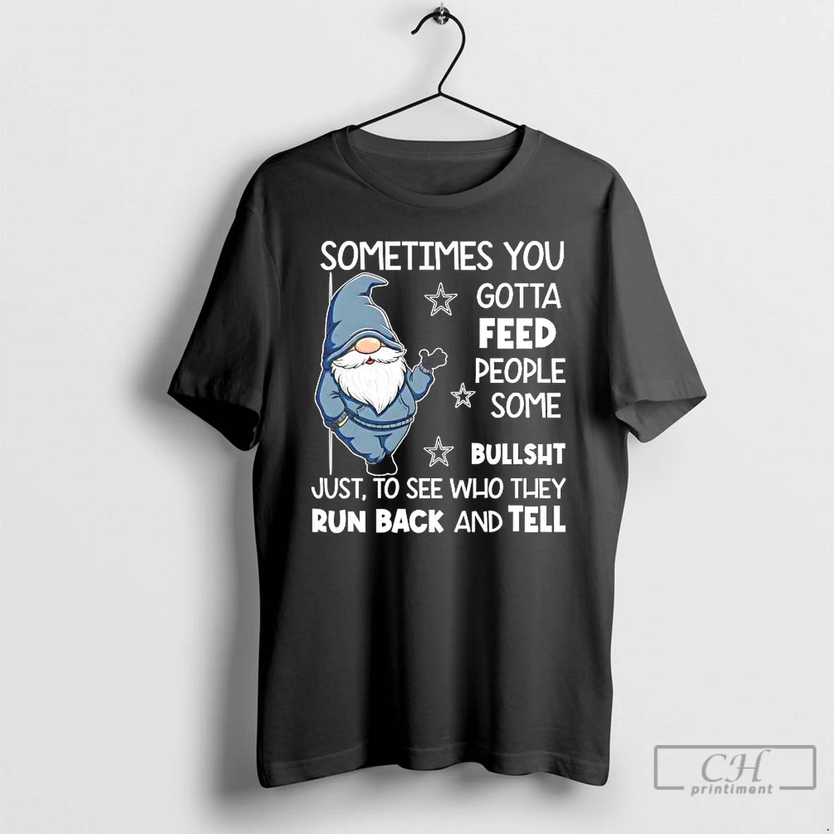Premium Gnome Sometimes You Gotta Feed People Some Bullshit T-Shirts, Hoodie, Sweatshirt | DripVista.com