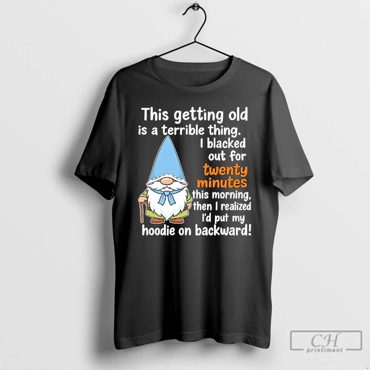 Premium Gnome This Getting Old Is A Terrible Thing I Blacked Out For 20 Minutes T-Shirts, Hoodie, Sweatshirt | DripVista.com