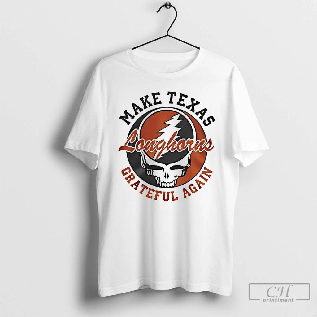 Premium Grateful Dead Make Texas Longhorns Grateful Again T-Shirts, Hoodie, Sweatshirt | DripVista.com
