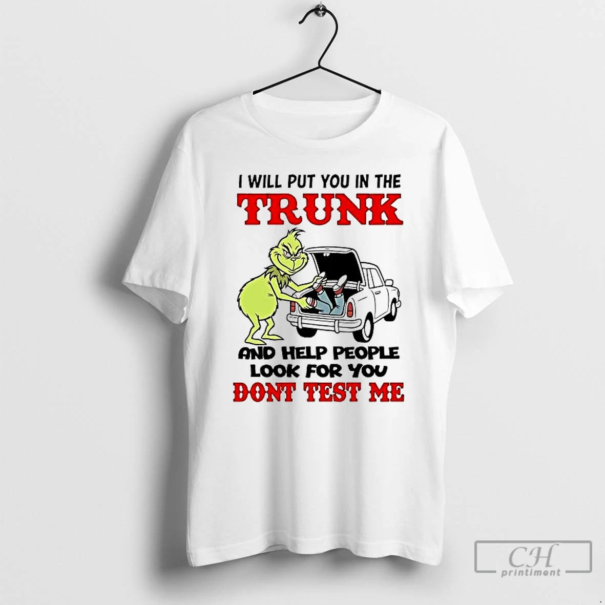 Premium Grinch I Will Put You In The Trunk And Help People Look For You T-Shirts, Hoodie, Sweatshirt | DripVista.com