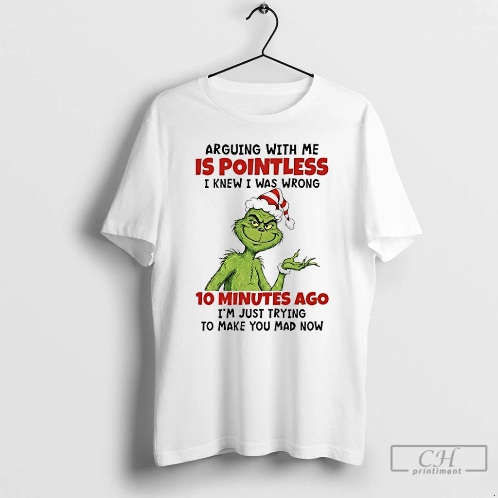 Premium Grinch Santa Claus Arguing With Me Is Pointless I Knew I Was Wrong 10 T-Shirts, Hoodie, Sweatshirt | DripVista.com