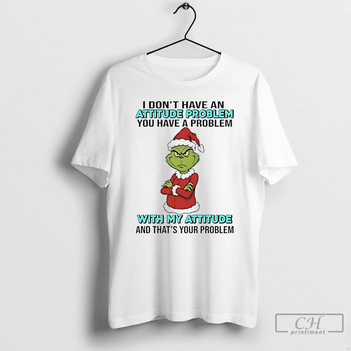 Premium Grinch Santa I Dont Have An Attitude Problem You Have A Problem With My T-Shirts, Hoodie, Sweatshirt | DripVista.com