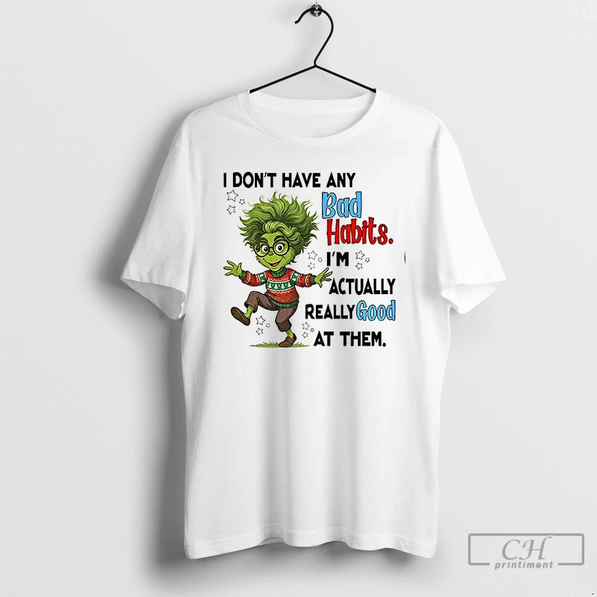 Premium Grinch Santa I Dont Have Any Bad Habits Im Actually Really Good At Them T-Shirts, Hoodie, Sweatshirt | DripVista.com