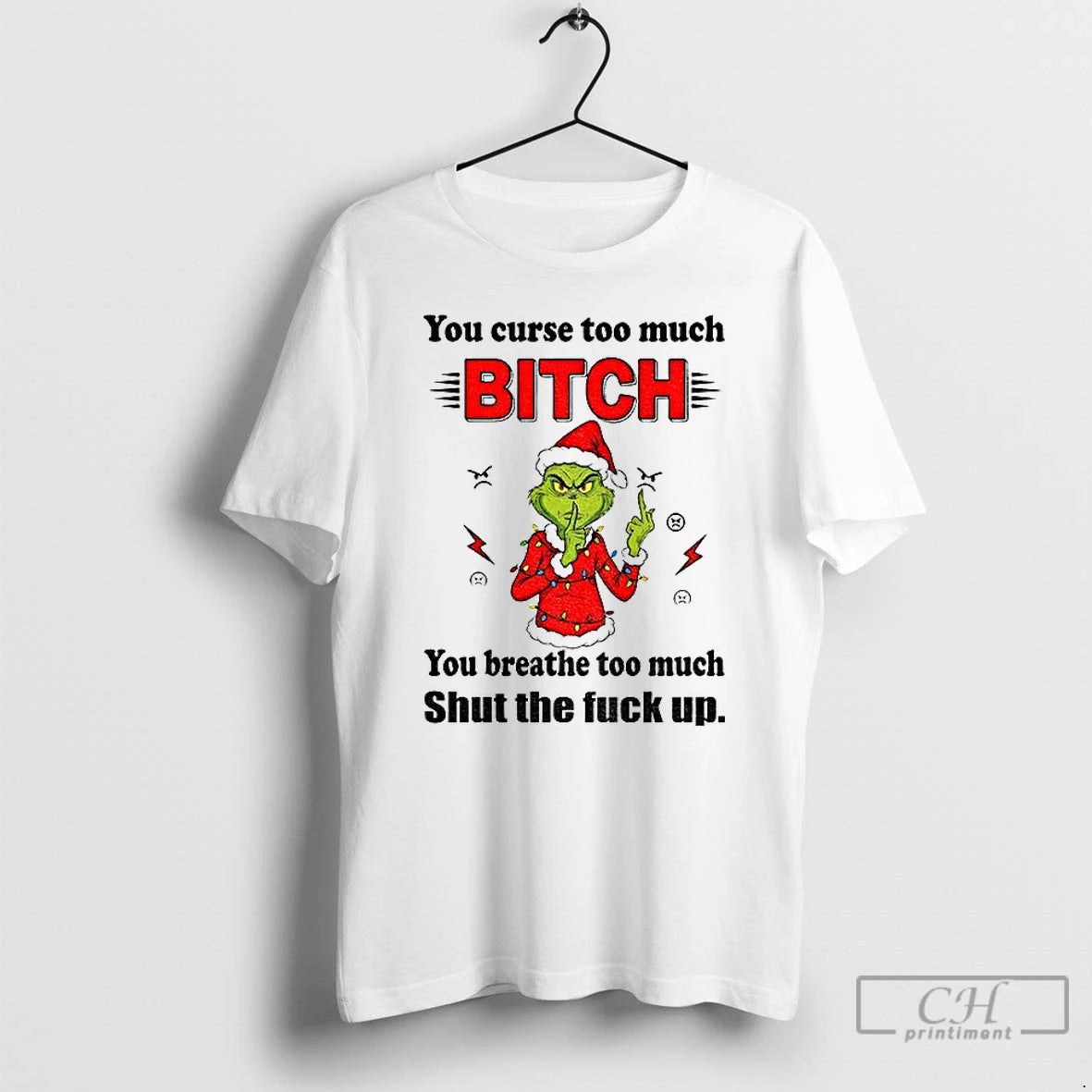 Premium Grinch Santa Middle Finger You Curse Too Much Bitch You Breathe Too Much Shut T-Shirts, Hoodie, Sweatshirt