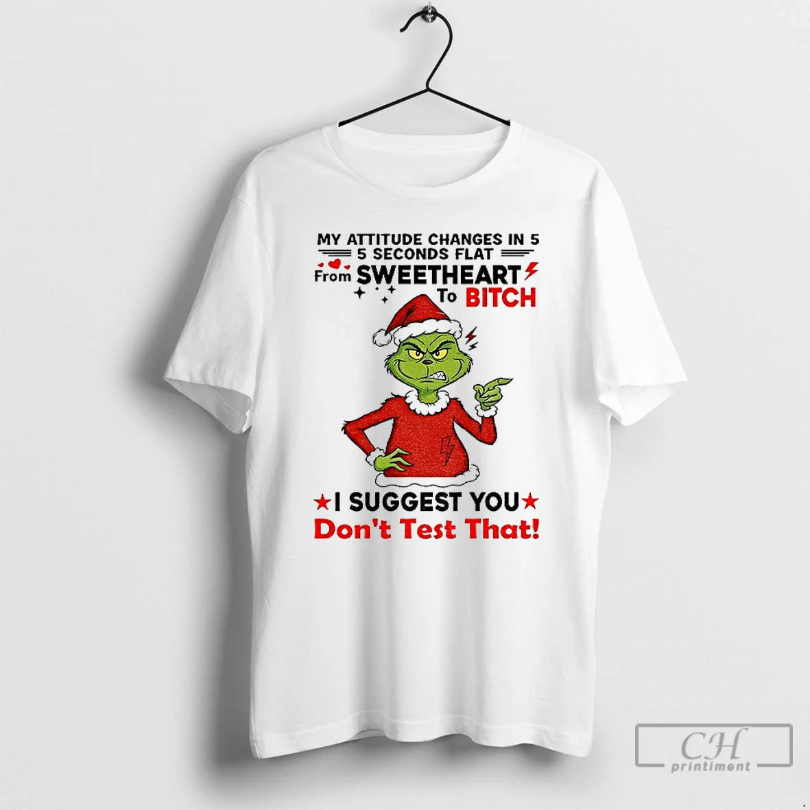 Premium Grinch Santa My Attitude Changes In 5 From Sweetheart 5 Seconds Flat To Bitch T-Shirts, Hoodie, Sweatshirt