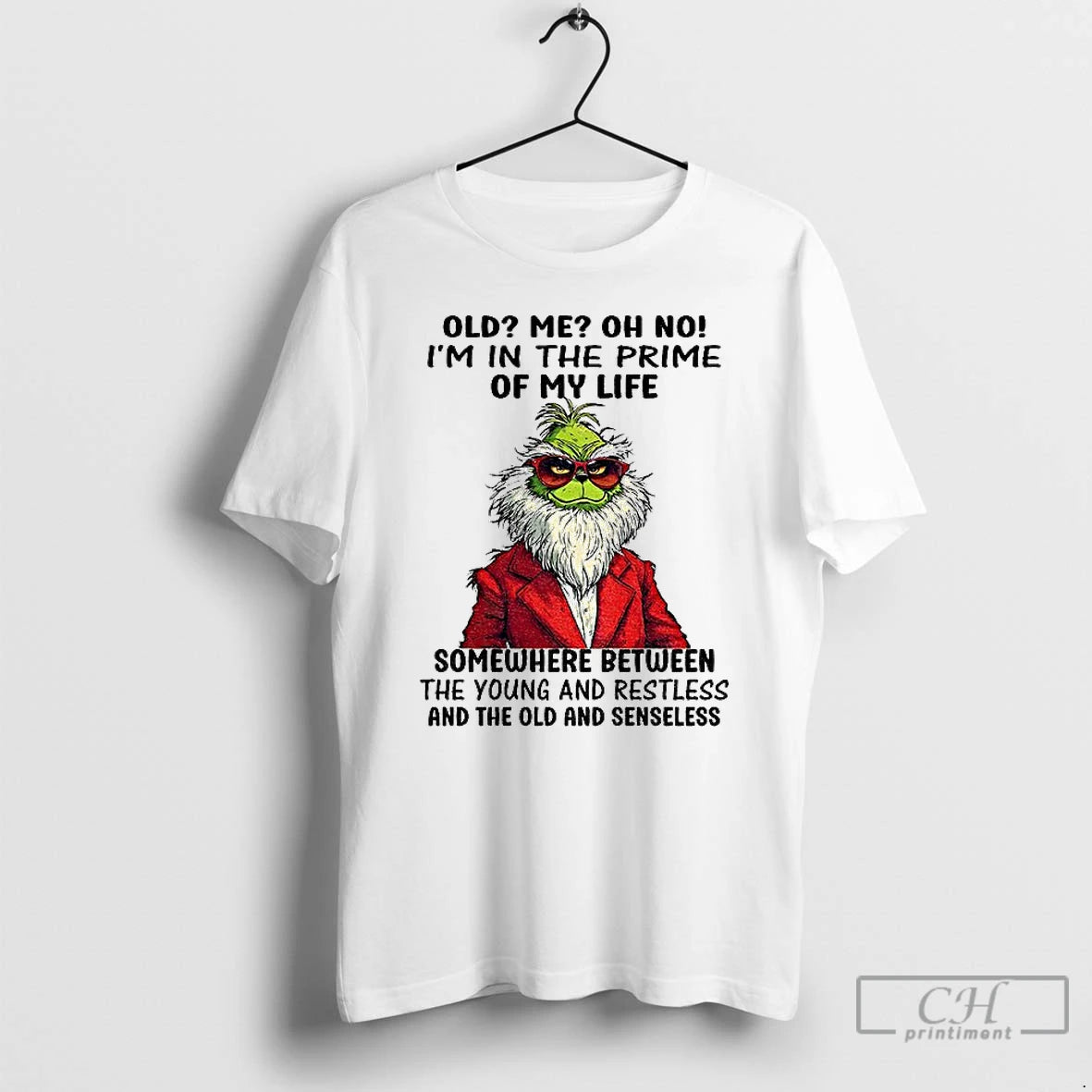 Premium Grinch Santa Old Me Oh No Im In The Prime Of My Life Somewhere T-Shirts, Hoodie, Sweatshirt | DripVista.com