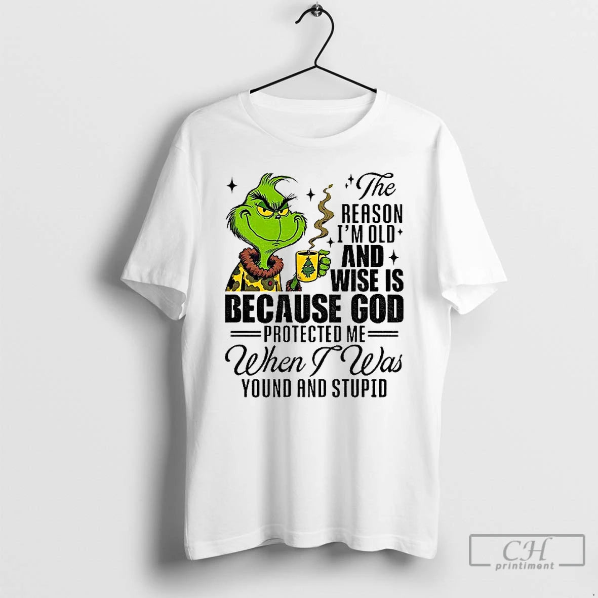 Premium Grinch Santa The Reason Im Old And Wise Is Because God Protected Me When T-Shirts, Hoodie, Sweatshirt | DripVista.com