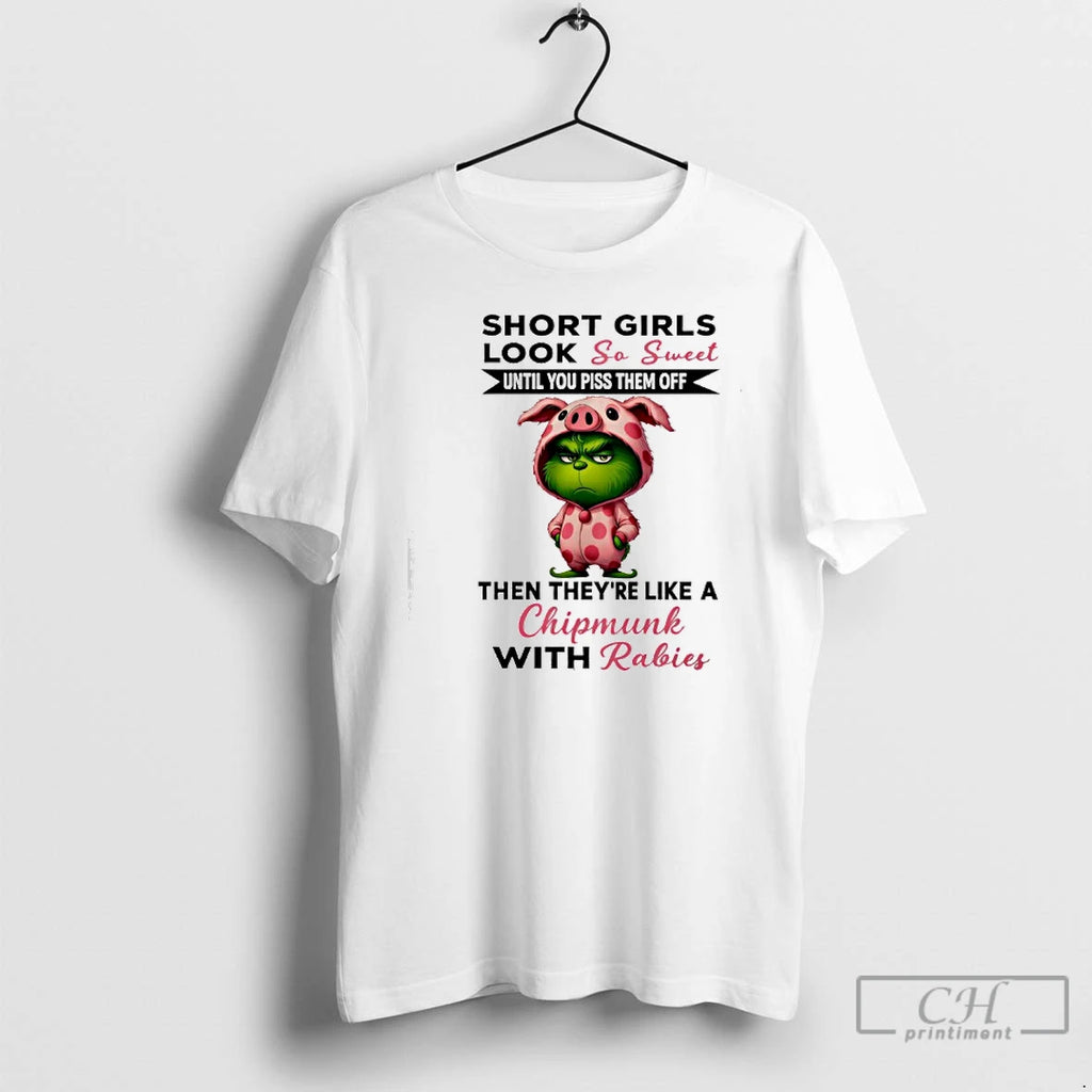 Premium Grinch Short Girls Look So Sweet Until You Piss Them Off Then Theyre Like T-Shirts, Hoodie, Sweatshirt