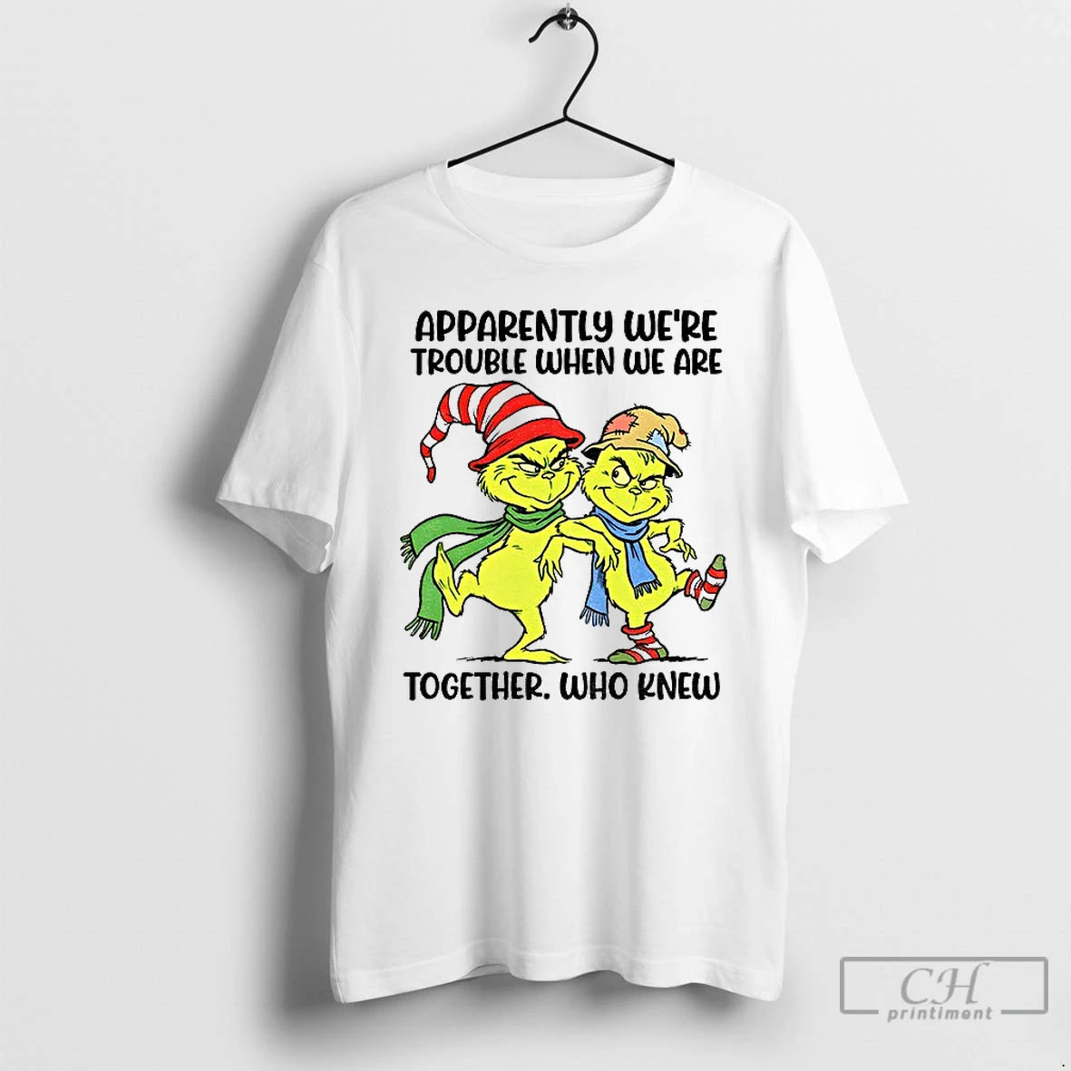 Premium Grinch Apparently Were Trouble When We Are Together Who Knew T-Shirts, Hoodie, Sweatshirt | DripVista.com