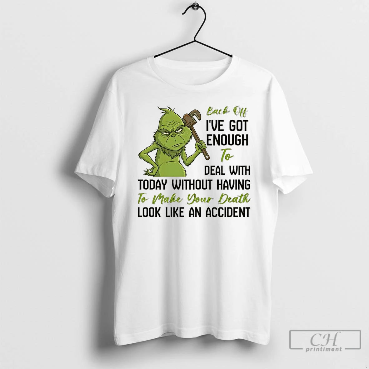 Premium Grinch Back Off Ive Got Enough To Deal With Today Without Having To Make T-Shirts, Hoodie, Sweatshirt | DripVista.com