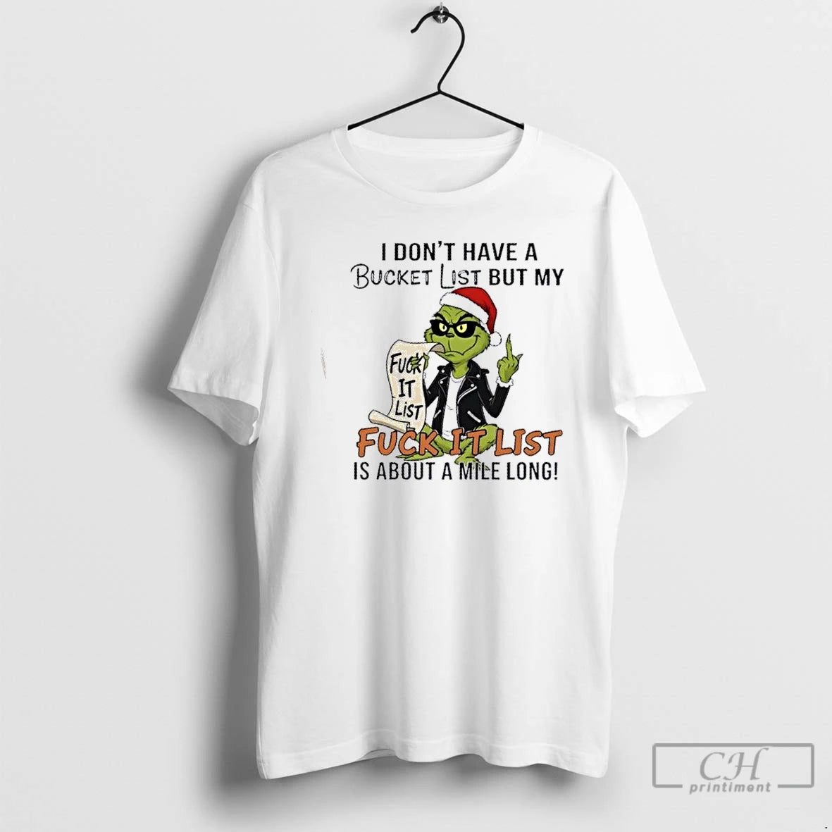 Premium Grinch Fuck It List I Dont Have A Bucket List But My Fuck It T-Shirts, Hoodie, Sweatshirt | DripVista.com