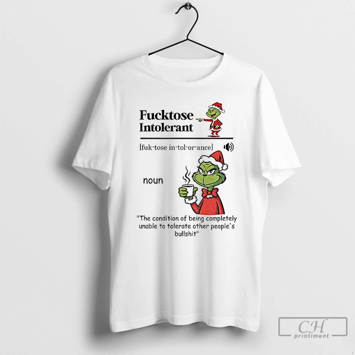 Premium Grinch Fucktose Intolerant Definition Noun The Condition Of Being Completely Unable To Tolerate Other T-Shirts,...